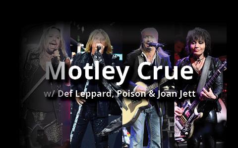 Motley Crue, Def Leppard, Poison & Joan Jett