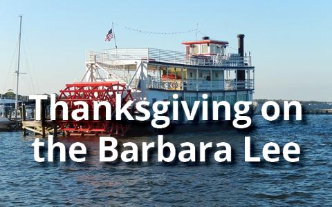 Thanksgiving on the Barbara Lee