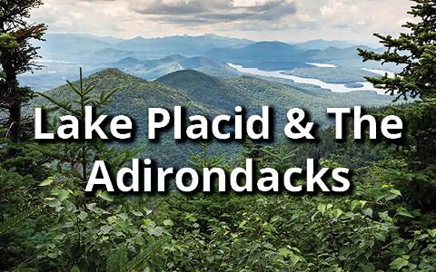 Lake Placid & The Adirondacks